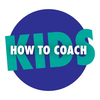 How to Coach Kids