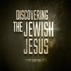Discovering the Jewish Jesus