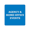 Agency and Home Office Events