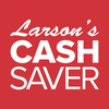 Larson's CashSaver