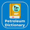 Petroleum Dictionary - Offline