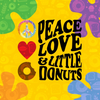 Peace, Love and Little Donuts