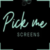 Pick Me Screens