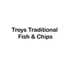 Troys Traditional Fish & Chips