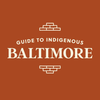 Guide to Indigenous Baltimore