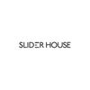 SLIDER HOUSE