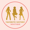 Favorite Sisters Boutique