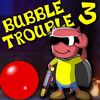 Bubble Trouble 3