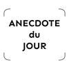 Anecdote du jour