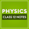 Class 12 Physics Notes