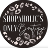 Shopaholics Only Boutique