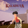 Kaladuta : Runner