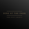 Dine at the Park Jakarta