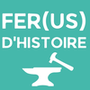 Fer(us) d’histoire