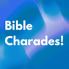 Bible Charades!