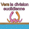 Vers la division euclidienne