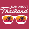 Dan about Thailand