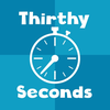 Thirty Seconds!