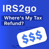 IRS2go: Where's My Tax Refund?
