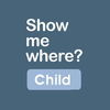 Show Me Where - Child