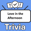 Love in the Afternoon Trivia