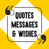 Quotes and Wishes