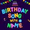 Birthday Song With Name - bday