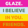 Glaze: your friends