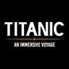 Titanic: an immersive voyage