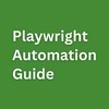 Playwright Automation Guide
