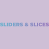 Sliders & Slices
