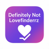 DefinitelyNotLovefinderrz
