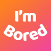 I'm Bored App