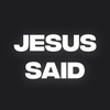 Jesus Said - Daily Bible