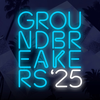 GROUNDBREAKERS 2025