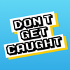 Don’t Get Caught: Party Game