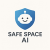 Safe Space AI