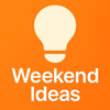 Weekend Ideas