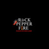 Rock Pepper Fire