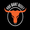 You Want Beef