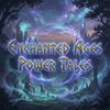 Enchanted Ages: Power Tales