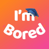 I’m Bored – School Edition
