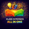 Class 12 Physics All in One