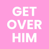 Get Over Him - Breakup Healing