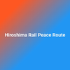 Hiroshima Rail Peace Route