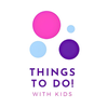 Things to Do with Kids
