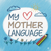 My Mother Language: Learn Fast