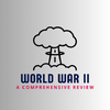 WW2 : Comprehensive Review