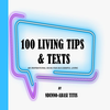 100 Living Tips and Texts