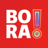 Bora!